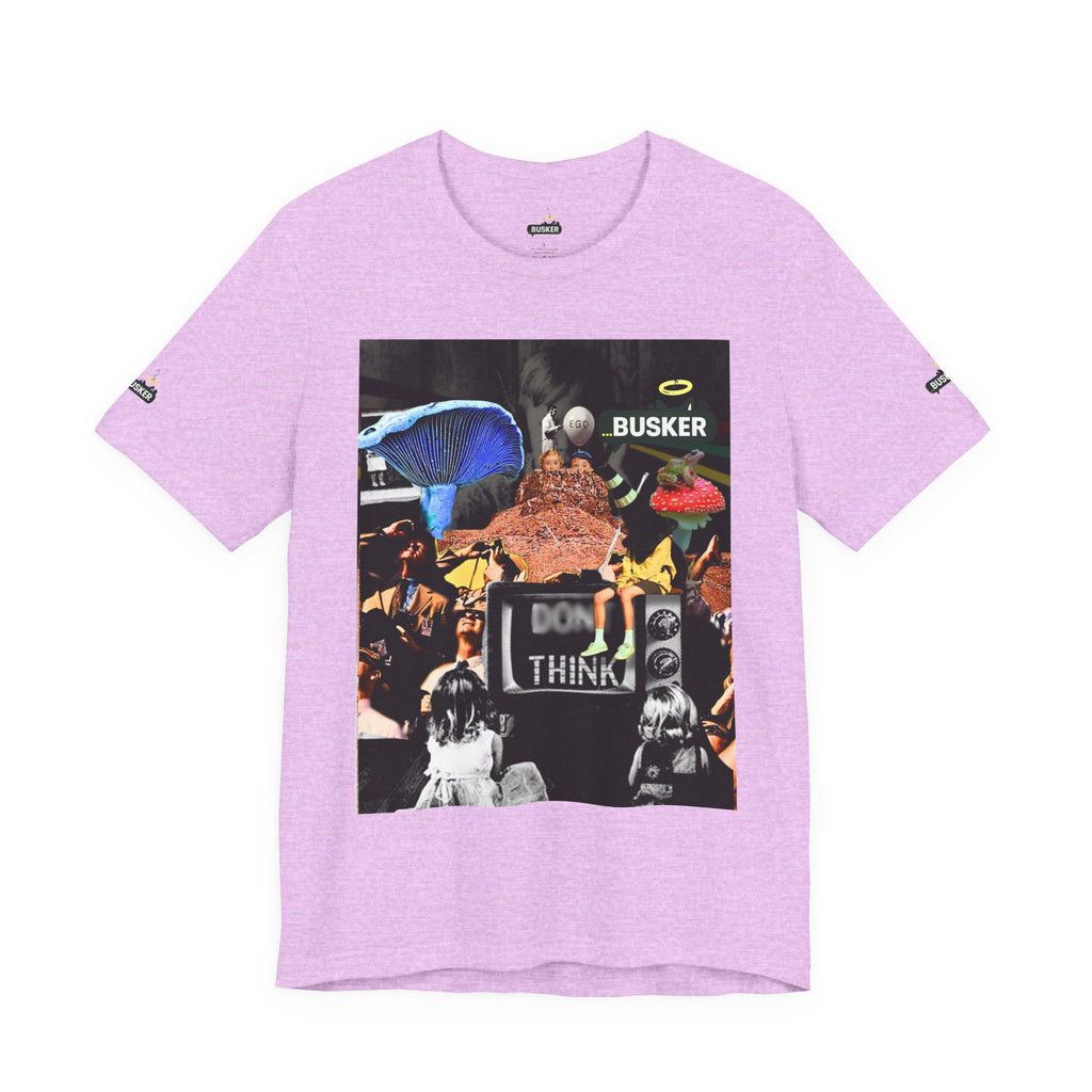 Creative Unisex Graphic Tee - 'I Don't Think' Busker Design