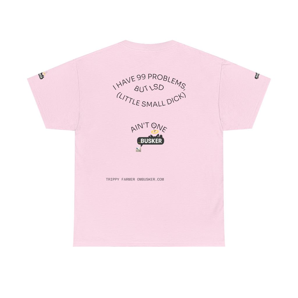 Trippy Farmer ...Busker Collage Graphic Tee — 'I Have 99 Problems...BUT LSD (LITTLE SMALL DICK) AIN'T ONE | ...BUSKER| ' Retro Street Music T‑Shirt