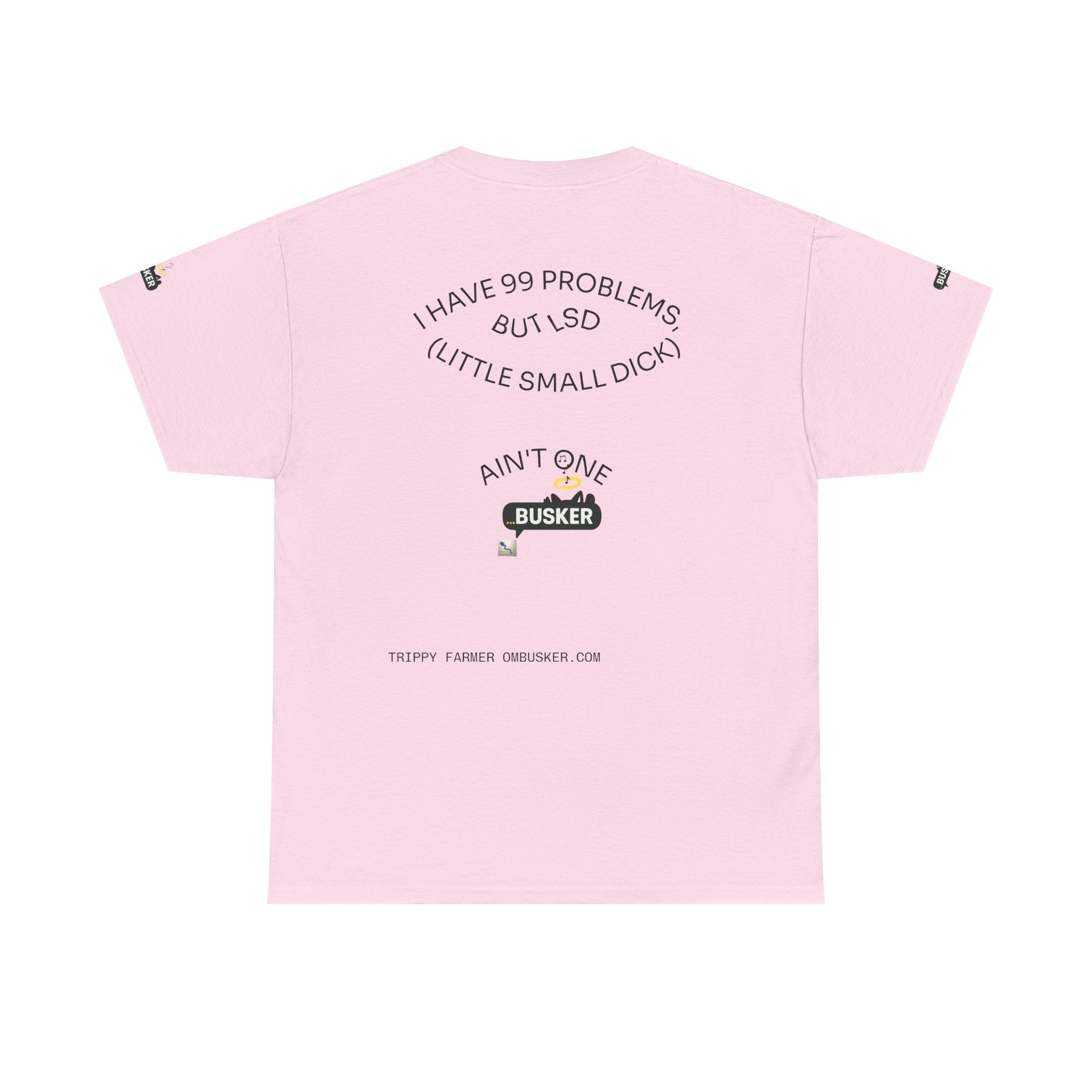 Trippy Farmer ...Busker Collage Graphic Tee — 'I Have 99 Problems...BUT LSD (LITTLE SMALL DICK) AIN'T ONE | ...BUSKER| ' Retro Street Music T‑Shirt