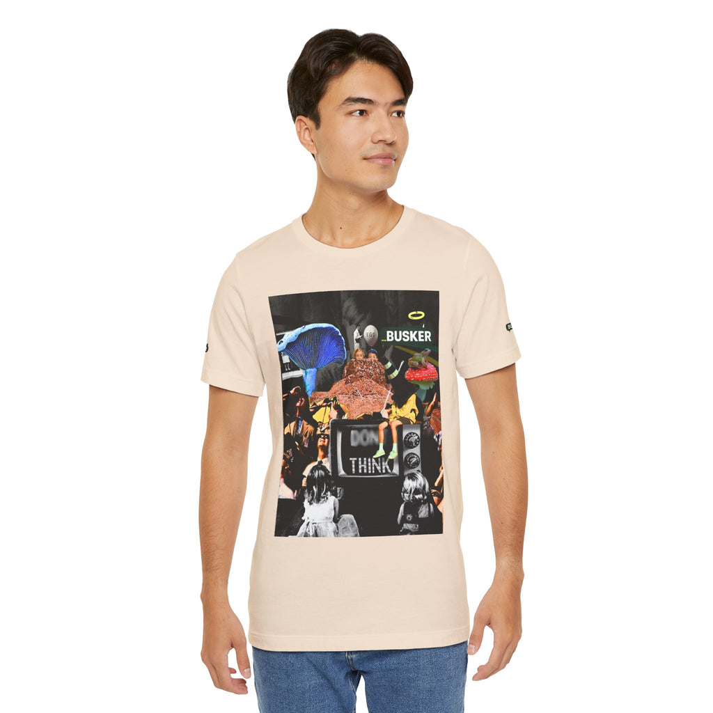Creative Unisex Graphic Tee - 'I Don't Think' Busker Design