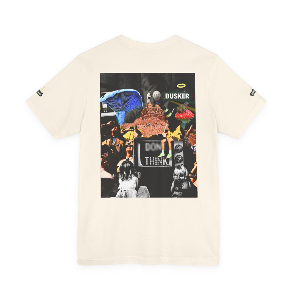 Creative Unisex Graphic Tee - 'I Don't Think' Busker Design