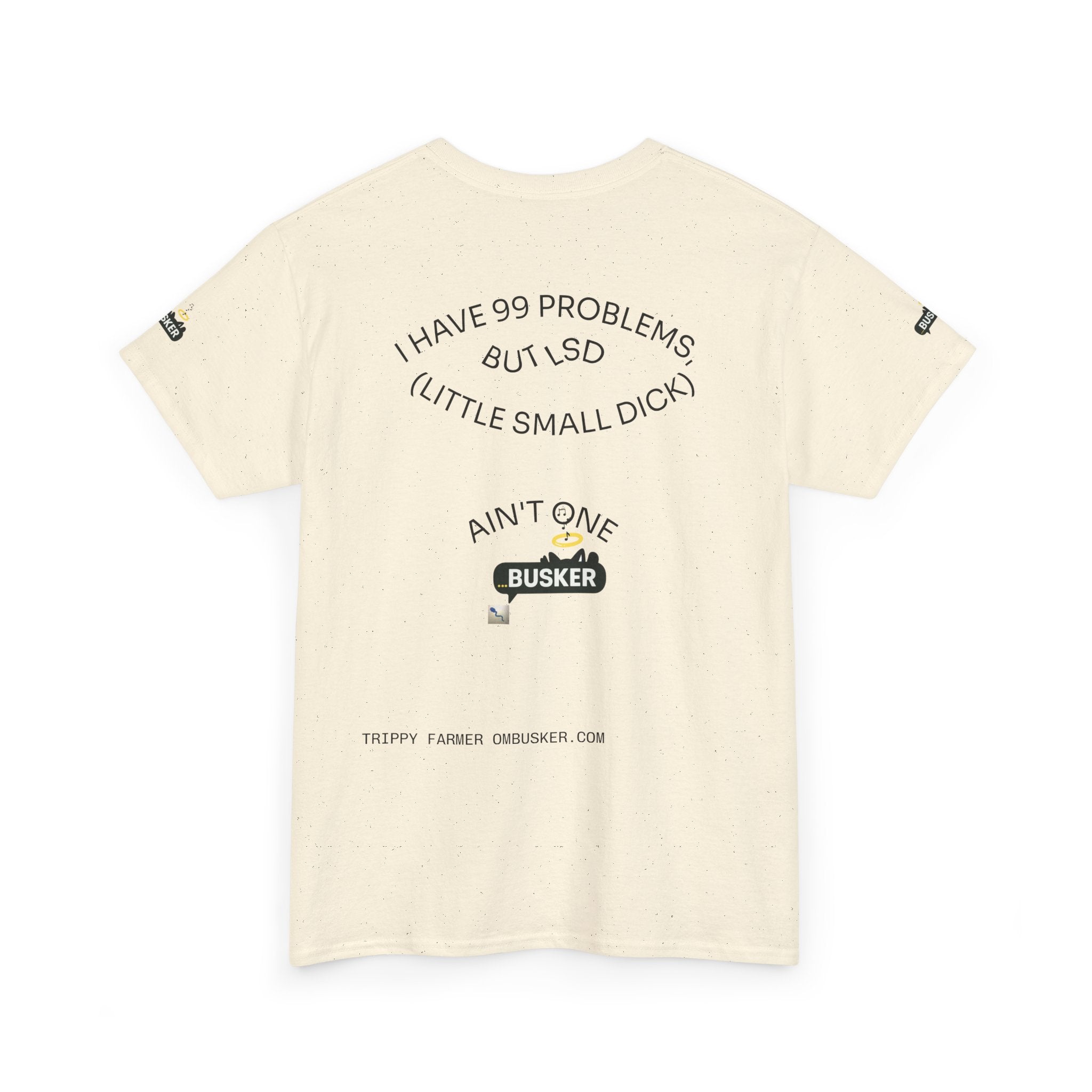 Trippy Farmer ...Busker Collage Graphic Tee — 'I Have 99 Problems...BUT LSD (LITTLE SMALL DICK) AIN'T ONE | ...BUSKER| ' Retro Street Music T‑Shirt