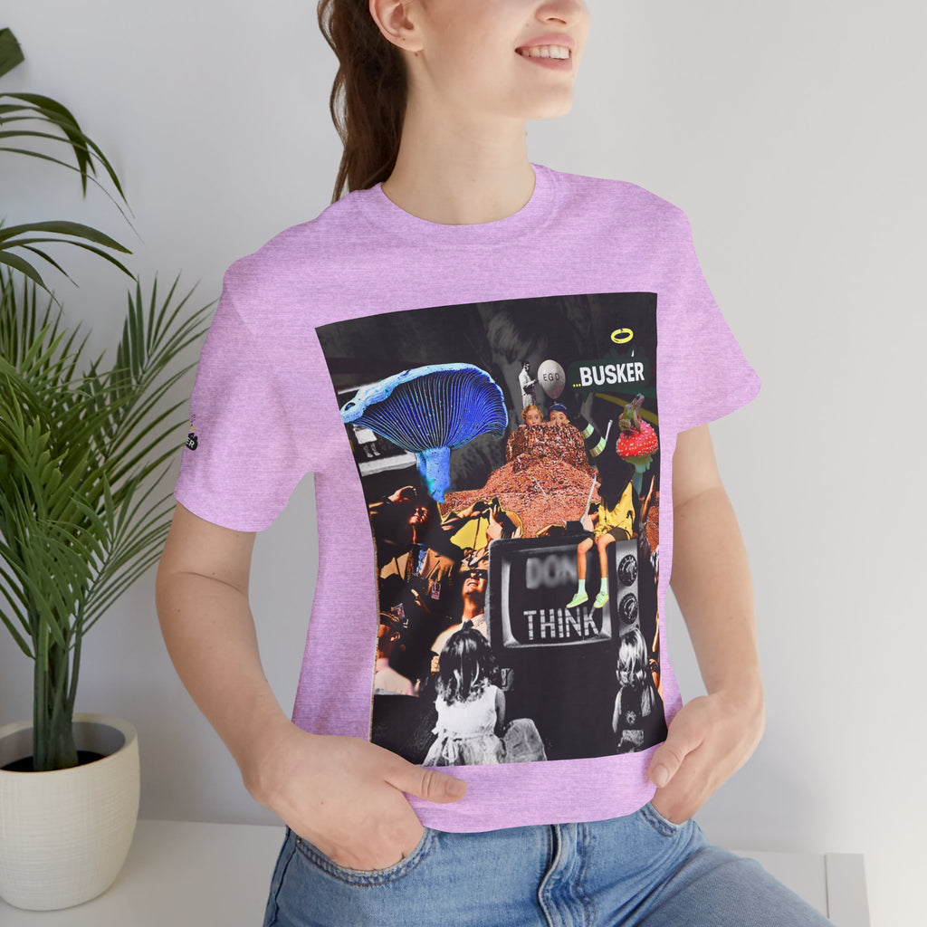 Creative Unisex Graphic Tee - 'I Don't Think' Busker Design