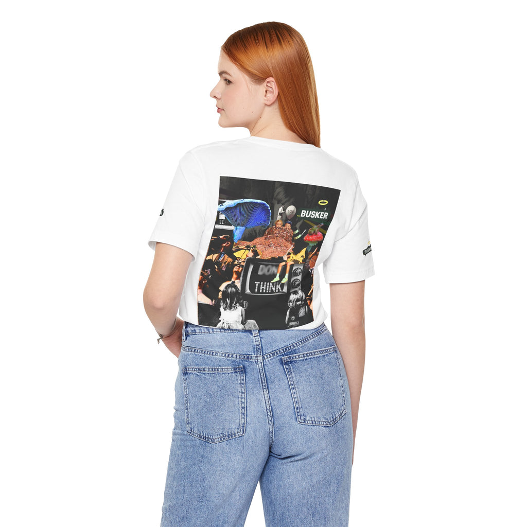 Creative Unisex Graphic Tee - 'I Don't Think' Busker Design