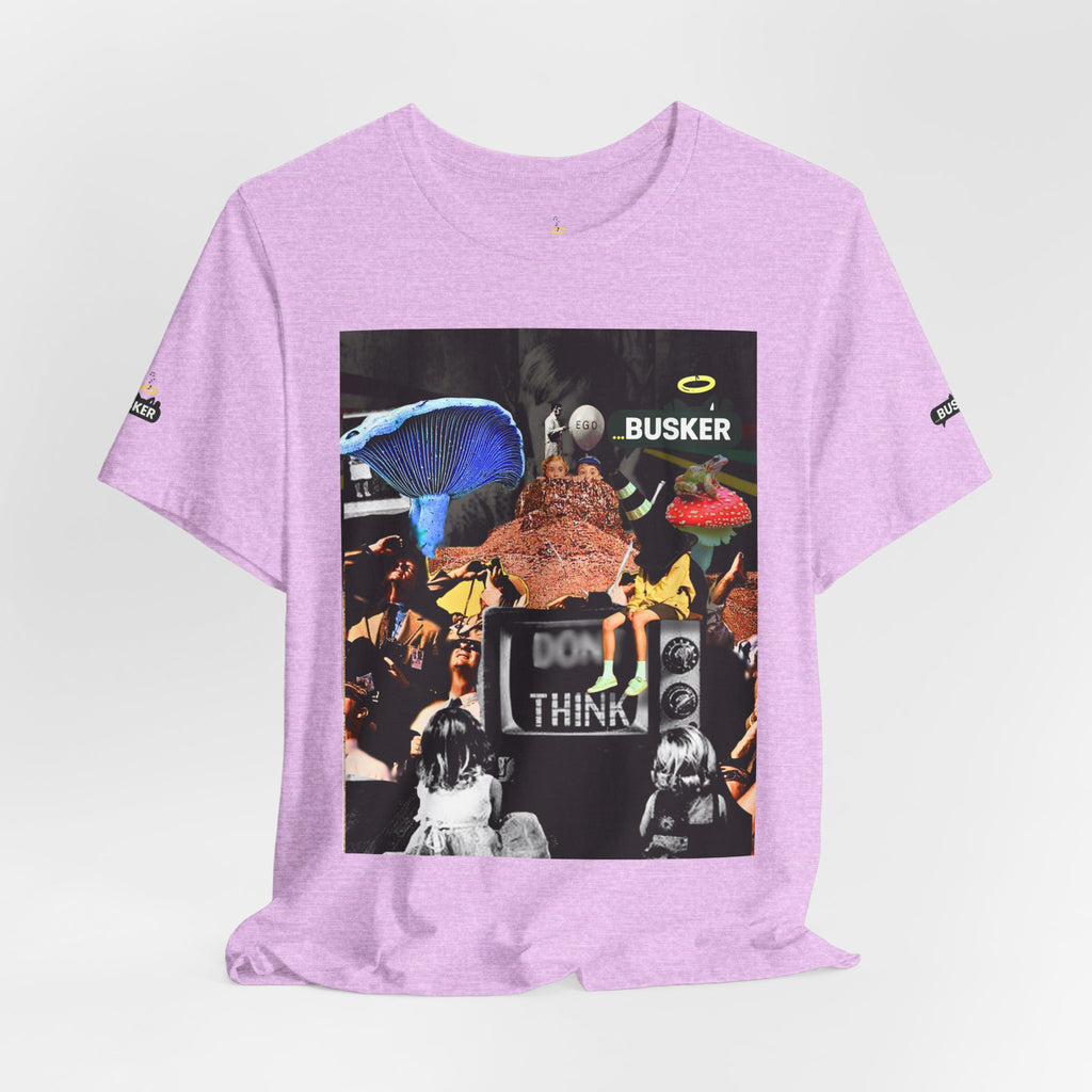 Creative Unisex Graphic Tee - 'I Don't Think' Busker Design