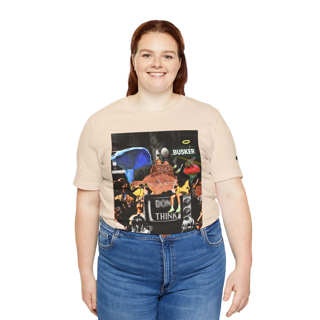 Creative Unisex Graphic Tee - 'I Don't Think' Busker Design