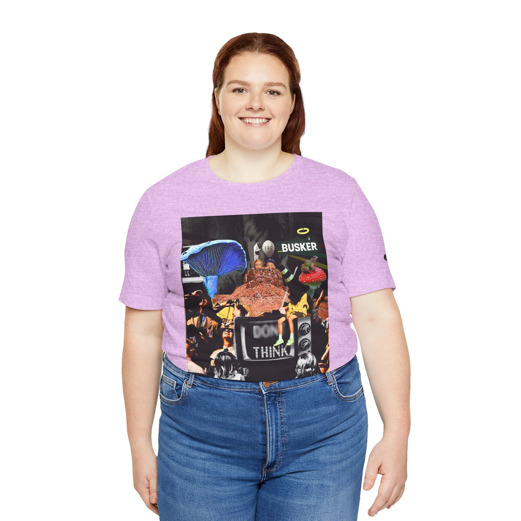 Creative Unisex Graphic Tee - 'I Don't Think' Busker Design