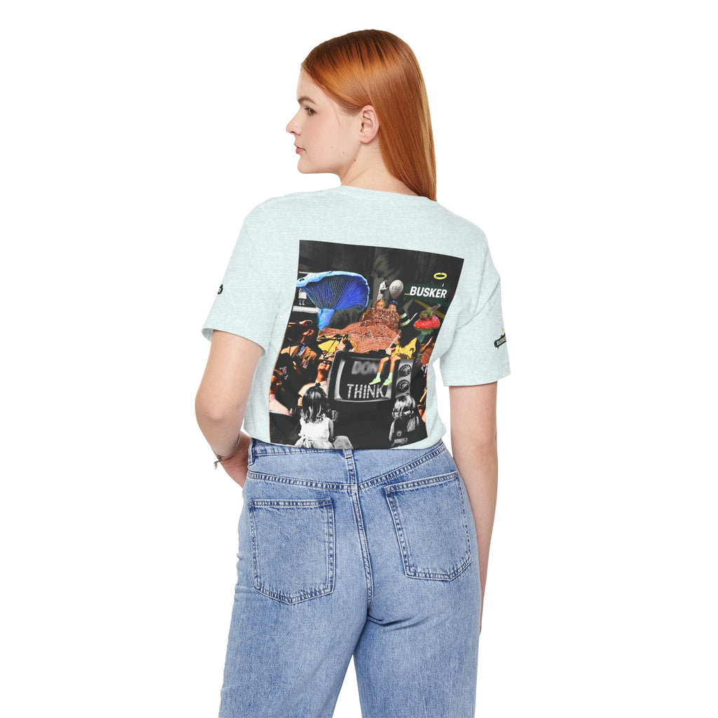 Creative Unisex Graphic Tee - 'I Don't Think' Busker Design