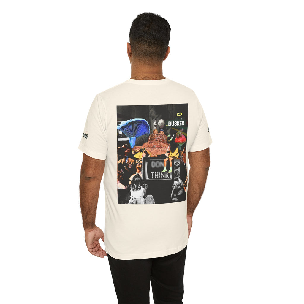 Creative Unisex Graphic Tee - 'I Don't Think' Busker Design