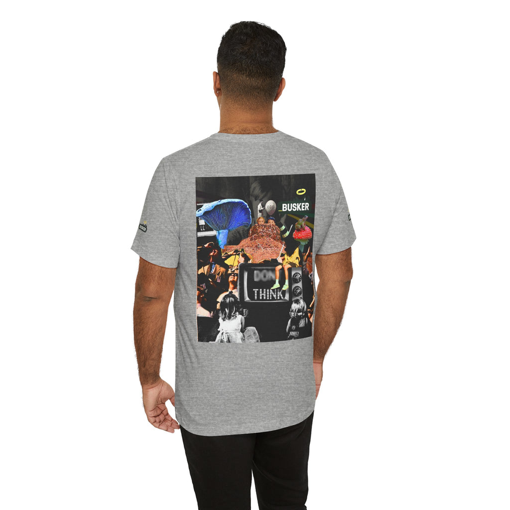 Creative Unisex Graphic Tee - 'I Don't Think' Busker Design