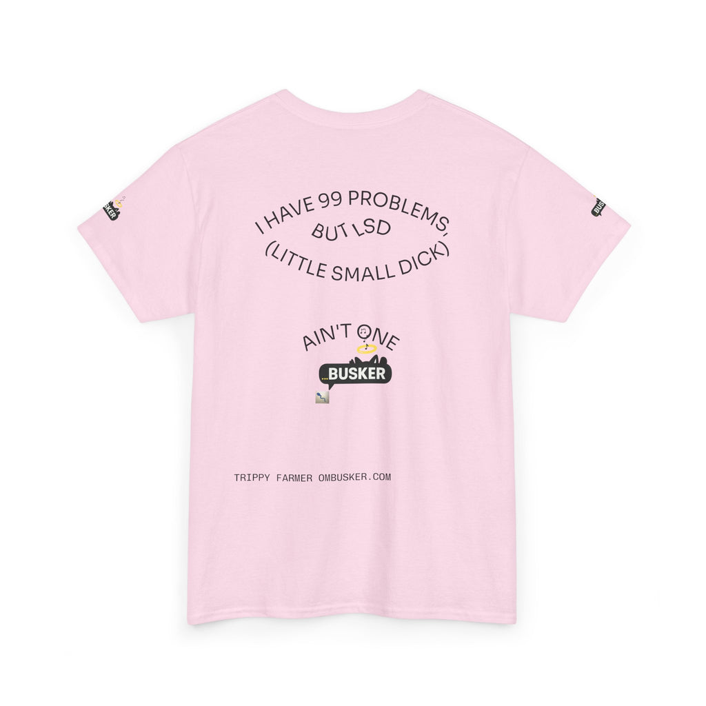 Trippy Farmer ...Busker Collage Graphic Tee — 'I Have 99 Problems...BUT LSD (LITTLE SMALL DICK) AIN'T ONE | ...BUSKER| ' Retro Street Music T‑Shirt