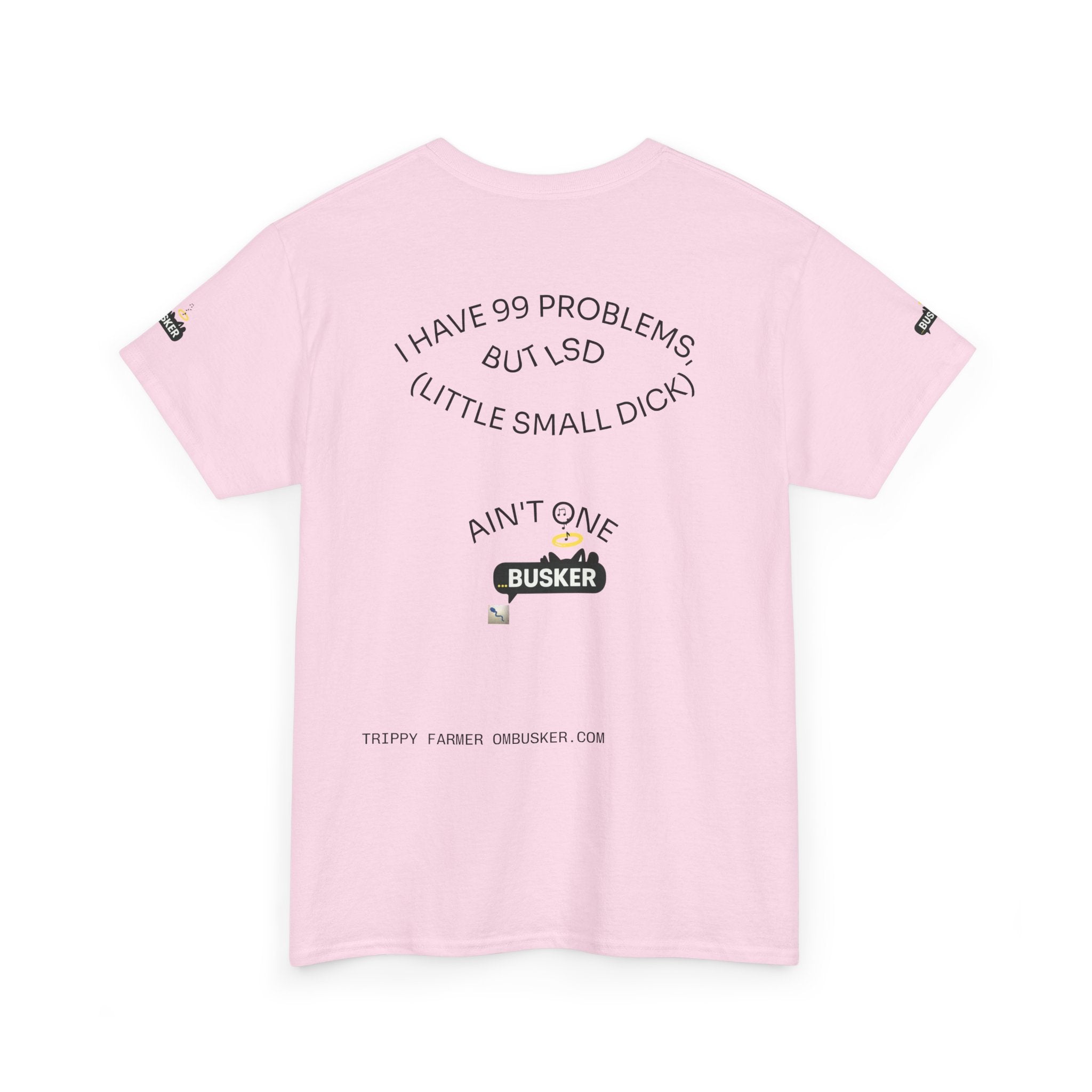 Trippy Farmer ...Busker Collage Graphic Tee — 'I Have 99 Problems...BUT LSD (LITTLE SMALL DICK) AIN'T ONE | ...BUSKER| ' Retro Street Music T‑Shirt