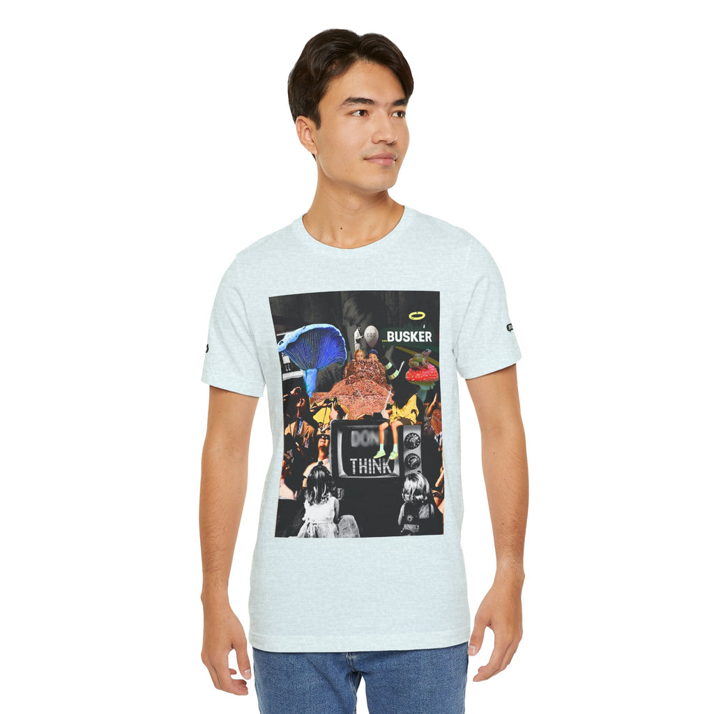 Creative Unisex Graphic Tee - 'I Don't Think' Busker Design