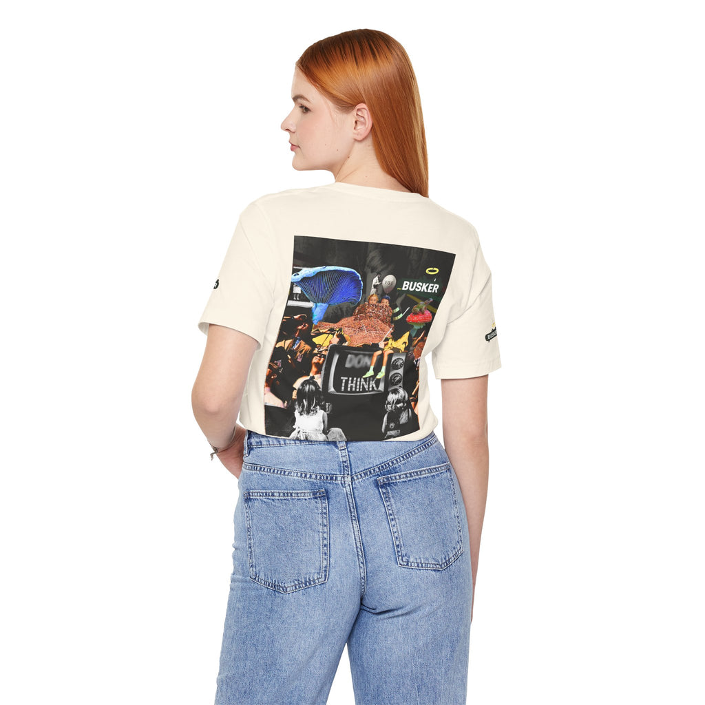 Creative Unisex Graphic Tee - 'I Don't Think' Busker Design