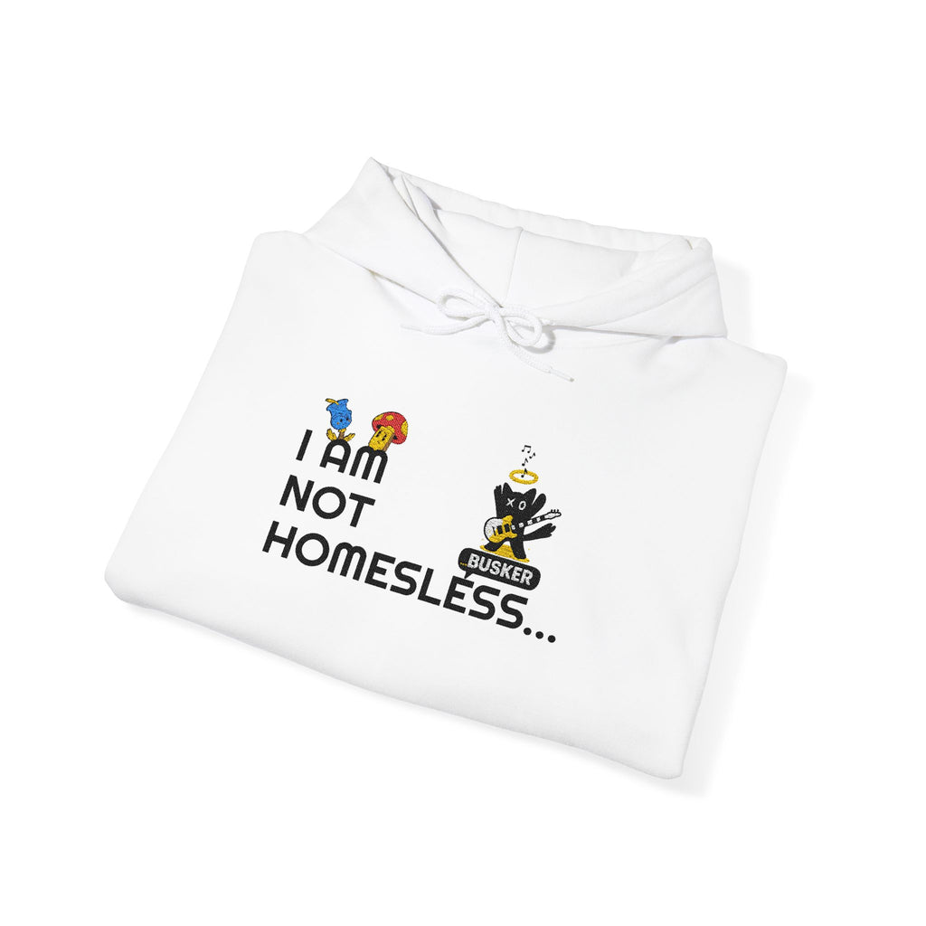 Cozy Statement Hoodie - 'I AM NOT HOMELESS...' Design, Unisex Sweatshirt, Perfect for Casual Wear, Street Style, & Gift for Friends