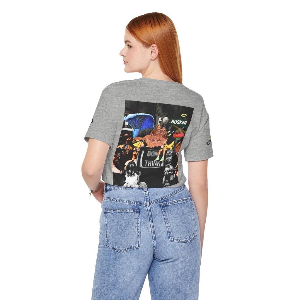 Creative Unisex Graphic Tee - 'I Don't Think' Busker Design