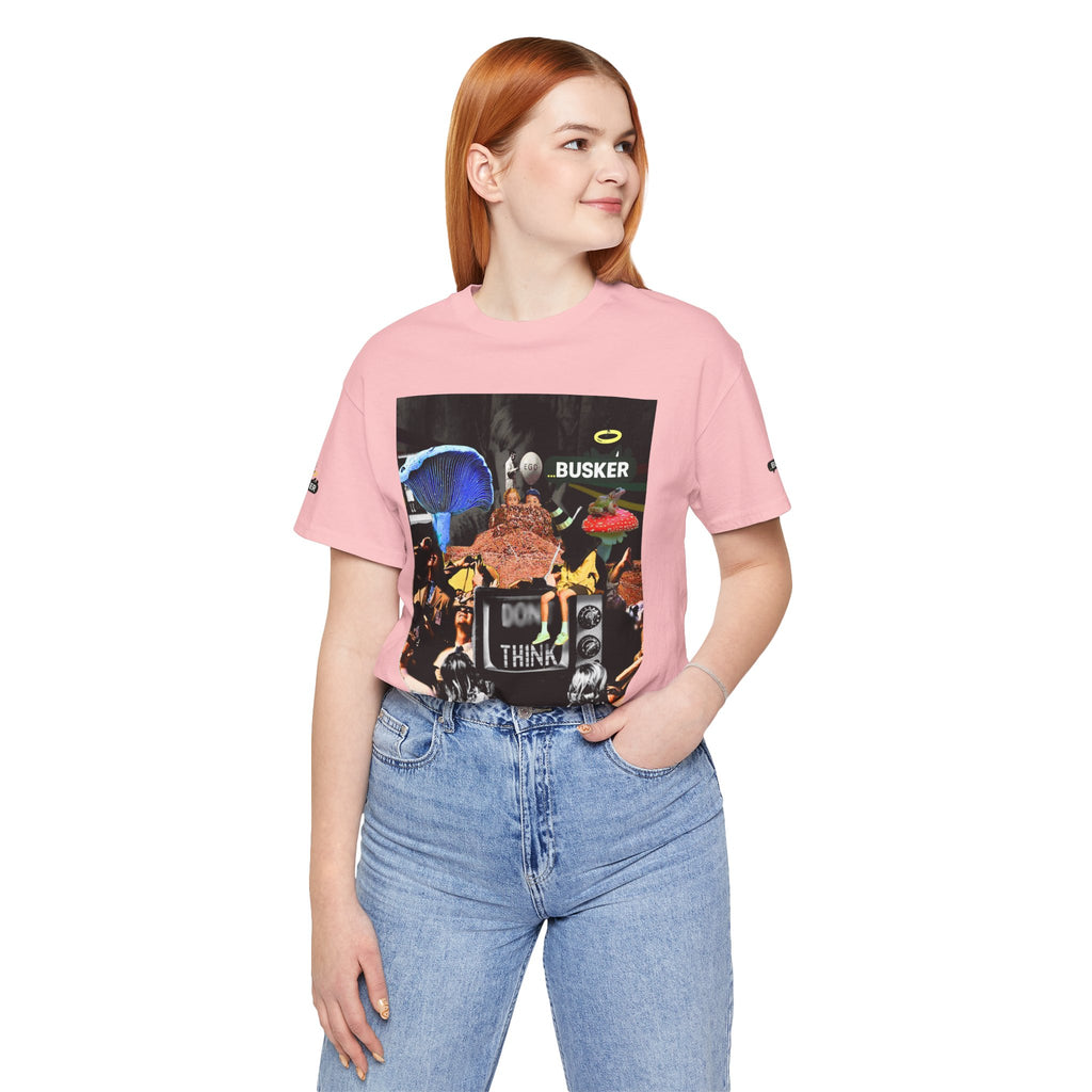 Creative Unisex Graphic Tee - 'I Don't Think' Busker Design