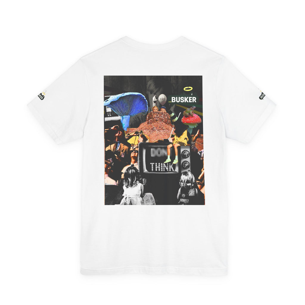 Creative Unisex Graphic Tee - 'I Don't Think' Busker Design
