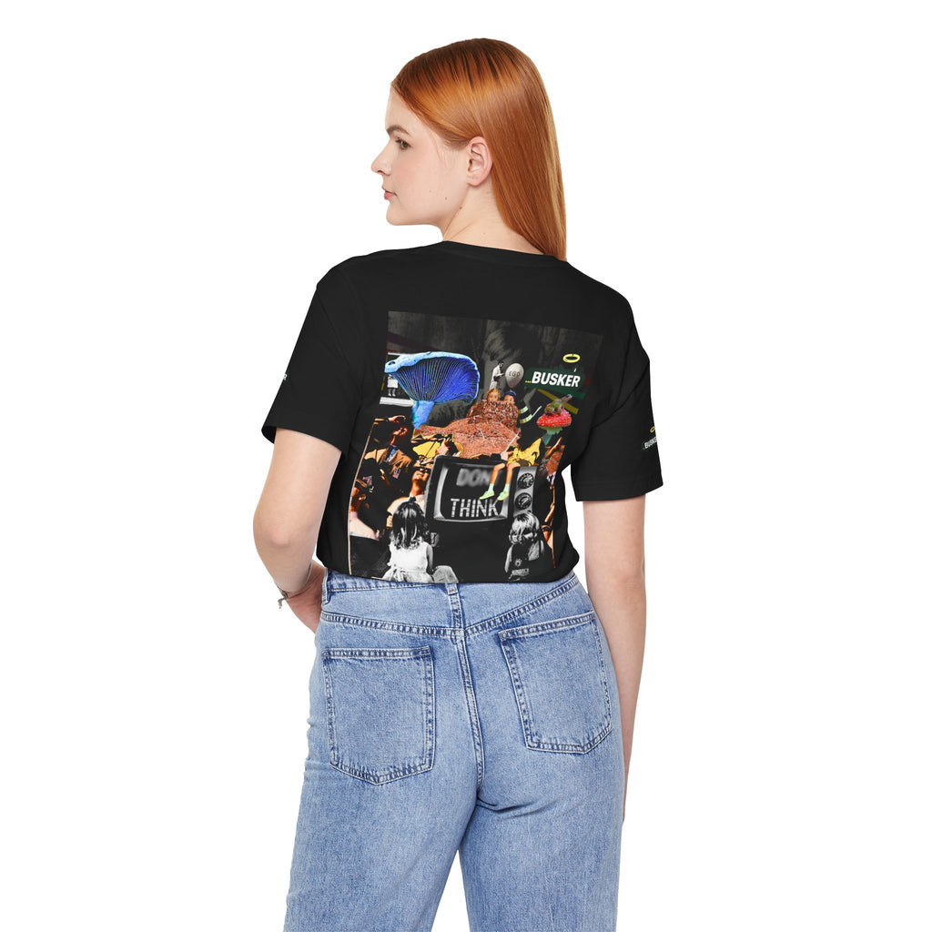 Creative Unisex Graphic Tee - 'I Don't Think' Busker Design