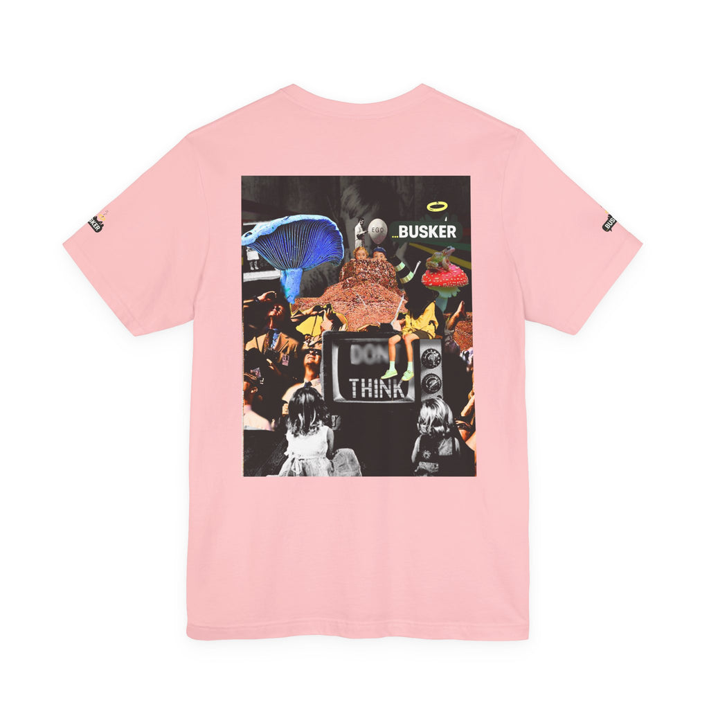 Creative Unisex Graphic Tee - 'I Don't Think' Busker Design