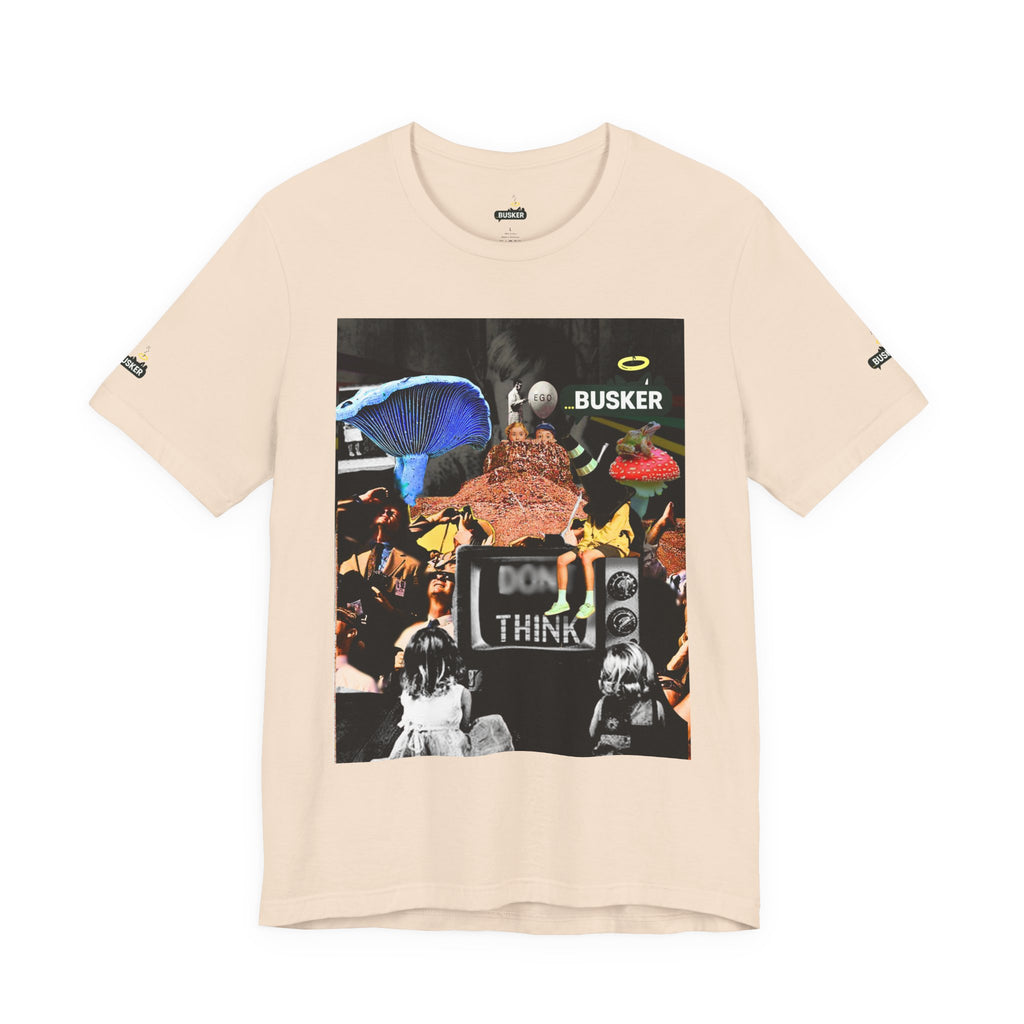 Creative Unisex Graphic Tee - 'I Don't Think' Busker Design