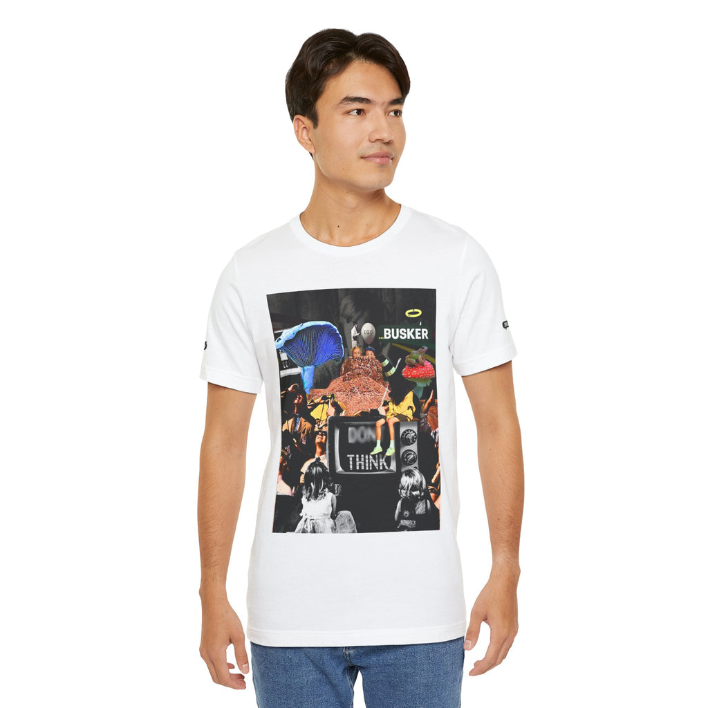 Creative Unisex Graphic Tee - 'I Don't Think' Busker Design