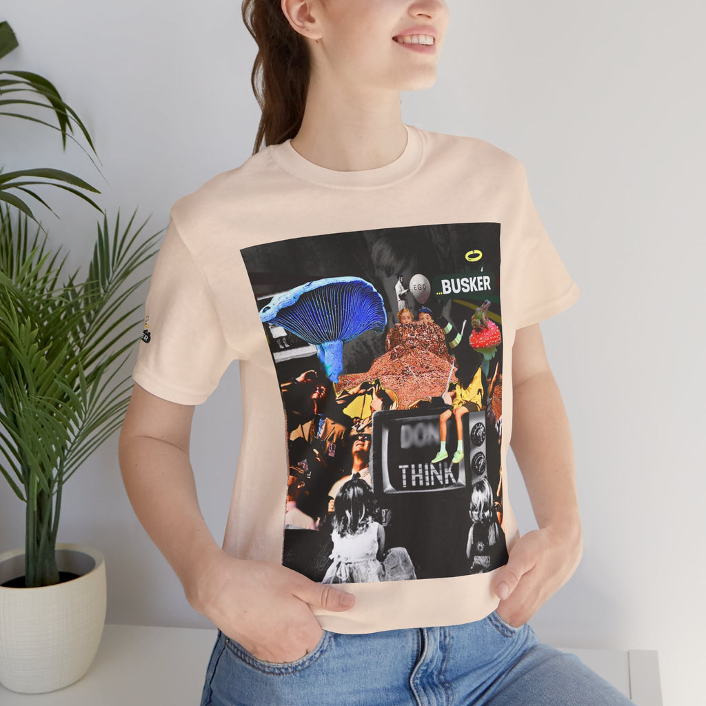 Creative Unisex Graphic Tee - 'I Don't Think' Busker Design