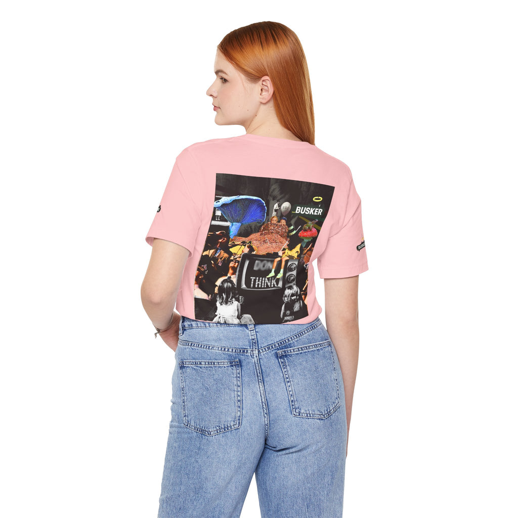 Creative Unisex Graphic Tee - 'I Don't Think' Busker Design