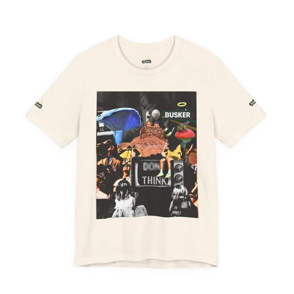 Creative Unisex Graphic Tee - 'I Don't Think' Busker Design